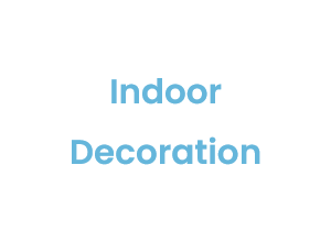 Indoor Decoration